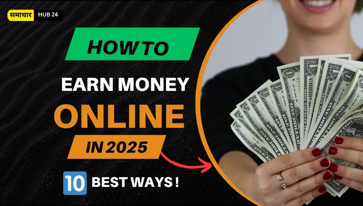 How To Earn Money Online In 2025